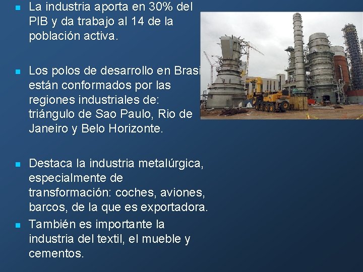 n La industria aporta en 30% del PIB y da trabajo al 14 de