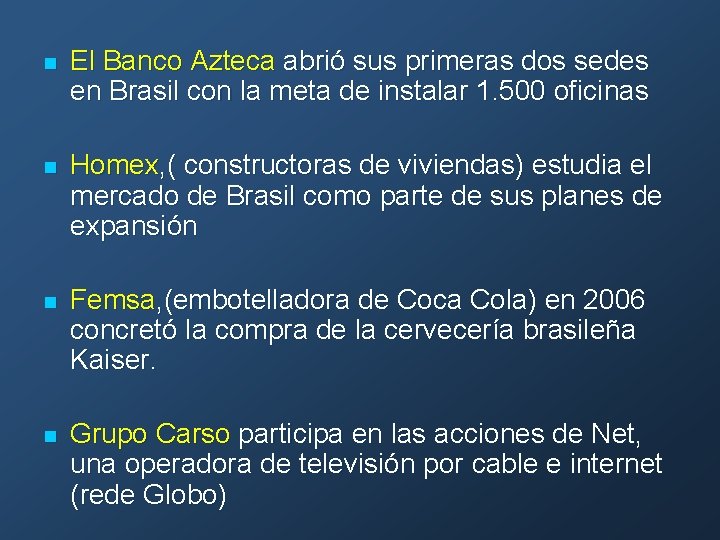 n El Banco Azteca abrió sus primeras dos sedes en Brasil con la meta