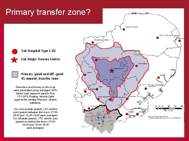 Primary transfer zone? Eo. E Hospital Type 1 ED Eo. E Major Trauma Centre