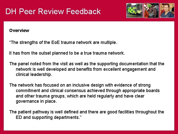 DH Peer Review Feedback Overview “The strengths of the Eo. E trauma network are