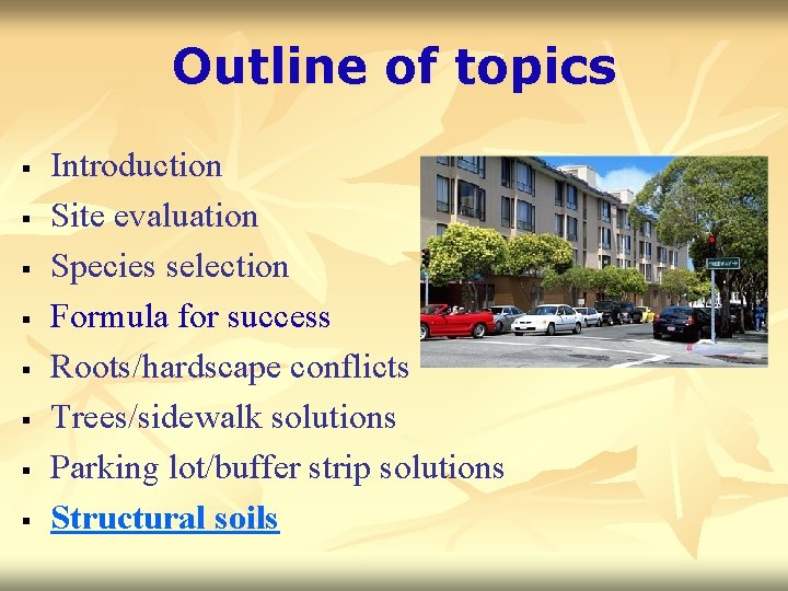 Outline of topics § § § § Introduction Site evaluation Species selection Formula for