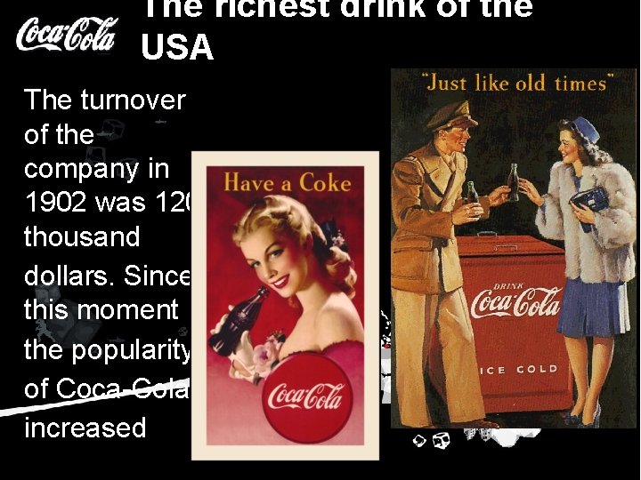 The richest drink of the USA The turnover of the company in 1902 was