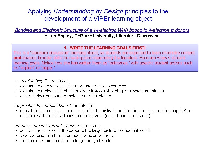 Applying Understanding by Design principles to the development of a VIPEr learning object Bonding Applying Understanding by Design principles to the development of a VIPEr learning object Bonding