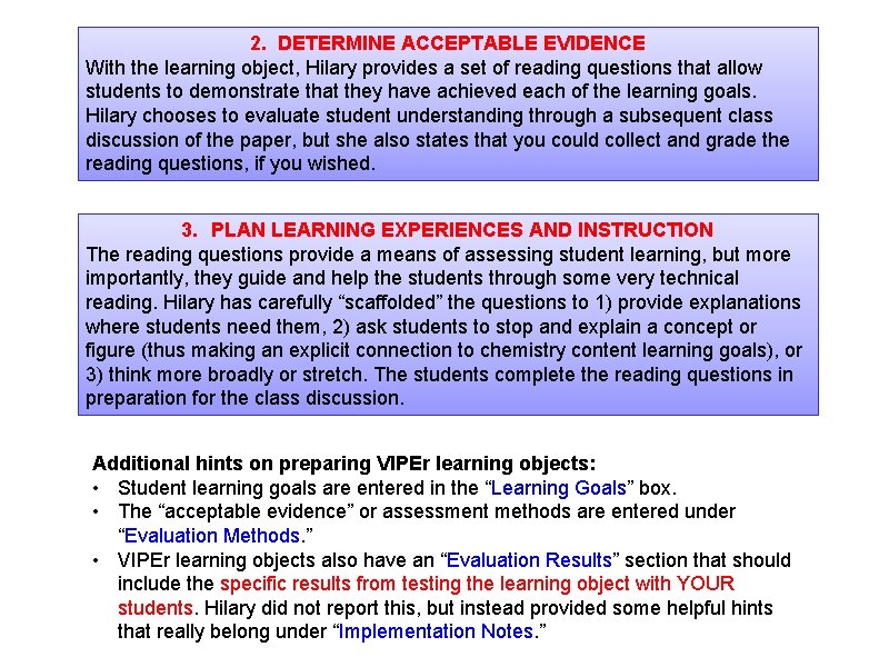 2. DETERMINE ACCEPTABLE EVIDENCE With the learning object, Hilary provides a set of reading 2. DETERMINE ACCEPTABLE EVIDENCE With the learning object, Hilary provides a set of reading