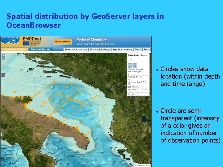 Spatial distribution by Geo. Server layers in Ocean. Browser Circles show data location (within