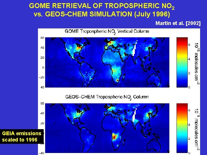 GOME RETRIEVAL OF TROPOSPHERIC NO 2 vs. GEOS-CHEM SIMULATION (July 1996) Martin et al.