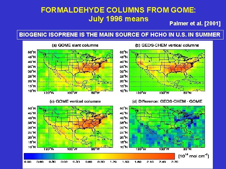 FORMALDEHYDE COLUMNS FROM GOME: July 1996 means Palmer et al. [2001] BIOGENIC ISOPRENE IS