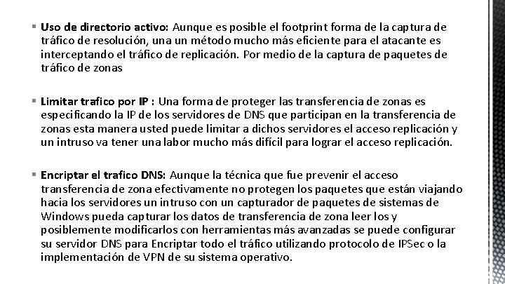 § Uso de directorio activo: Aunque es posible el footprint forma de la captura