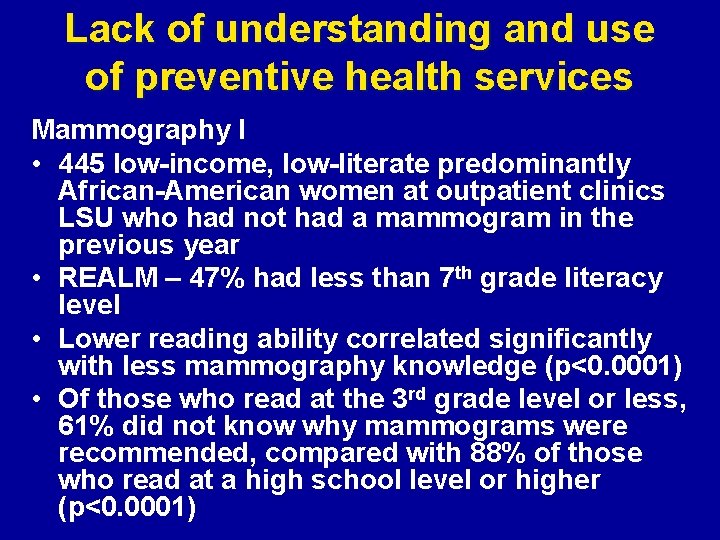 Lack of understanding and use of preventive health services Mammography I • 445 low-income,