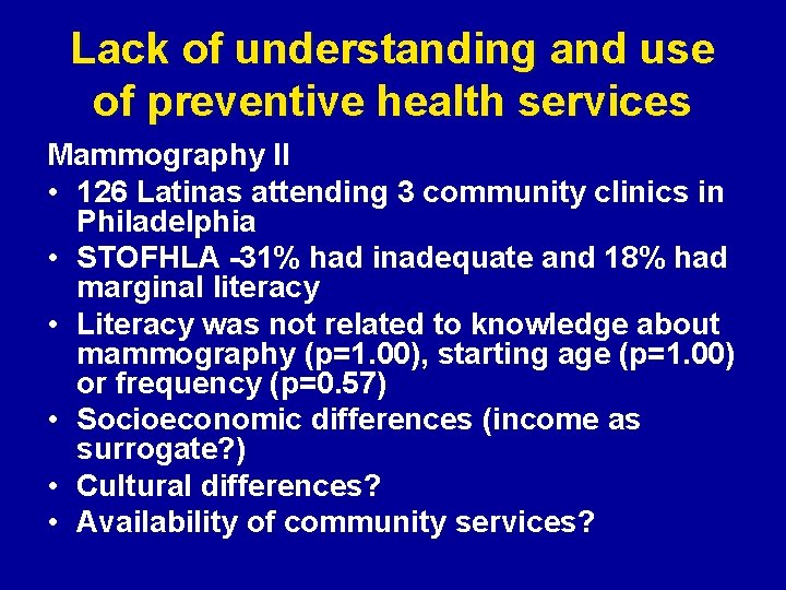 Lack of understanding and use of preventive health services Mammography II • 126 Latinas