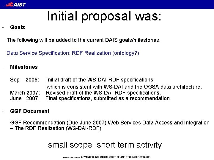 Initial proposal was: • Goals The following will be added to the current DAIS