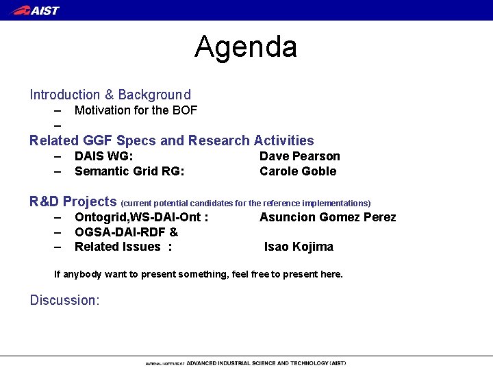 Agenda Introduction & Background – – Motivation for the BOF Related GGF Specs and