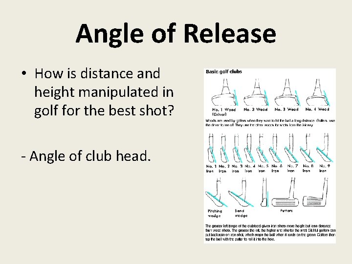 Angle of Release • How is distance and height manipulated in golf for the