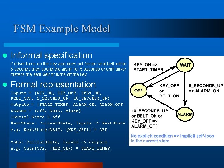 FSM Example Model l Informal specification if driver turns on the key and does