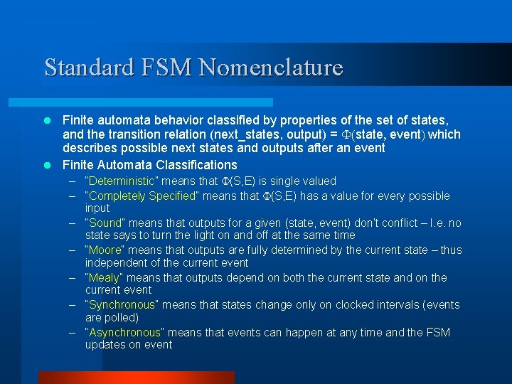 Standard FSM Nomenclature Finite automata behavior classified by properties of the set of states,