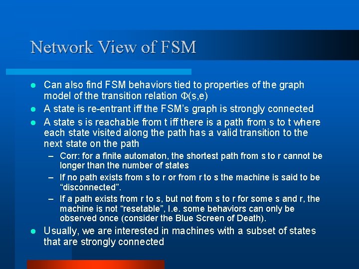 Network View of FSM Can also find FSM behaviors tied to properties of the