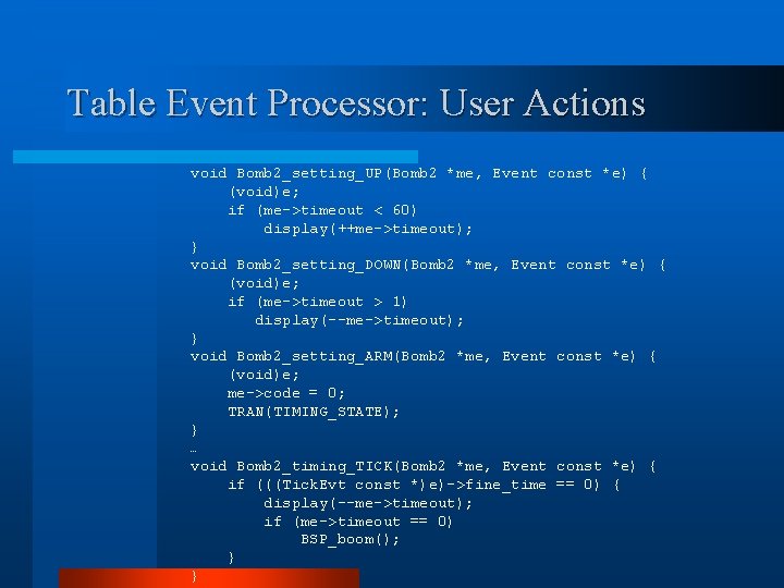 Table Event Processor: User Actions void Bomb 2_setting_UP(Bomb 2 *me, Event const *e) {