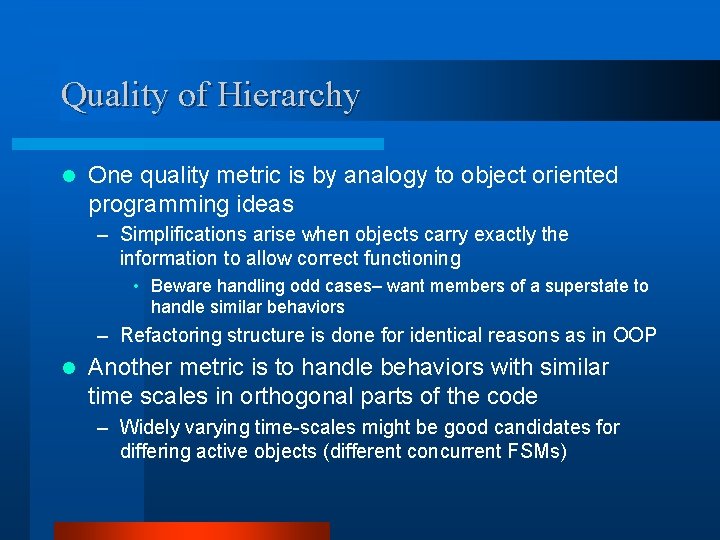 Quality of Hierarchy l One quality metric is by analogy to object oriented programming