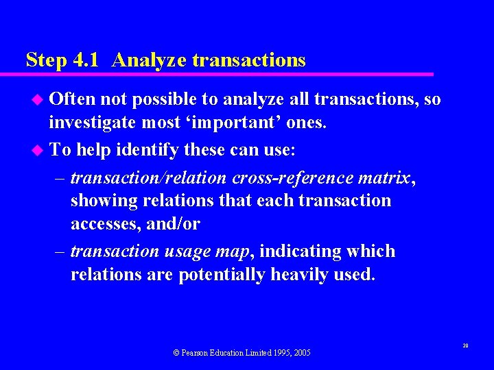Step 4. 1 Analyze transactions u Often not possible to analyze all transactions, so Step 4. 1 Analyze transactions u Often not possible to analyze all transactions, so