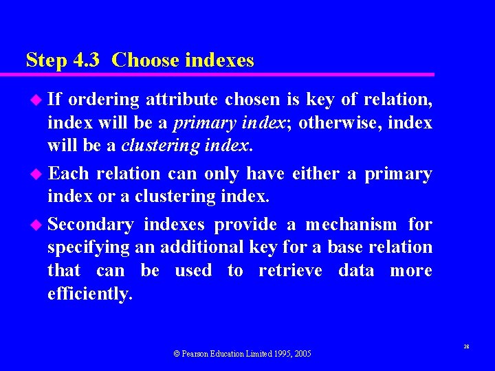 Step 4. 3 Choose indexes u If ordering attribute chosen is key of relation, Step 4. 3 Choose indexes u If ordering attribute chosen is key of relation,