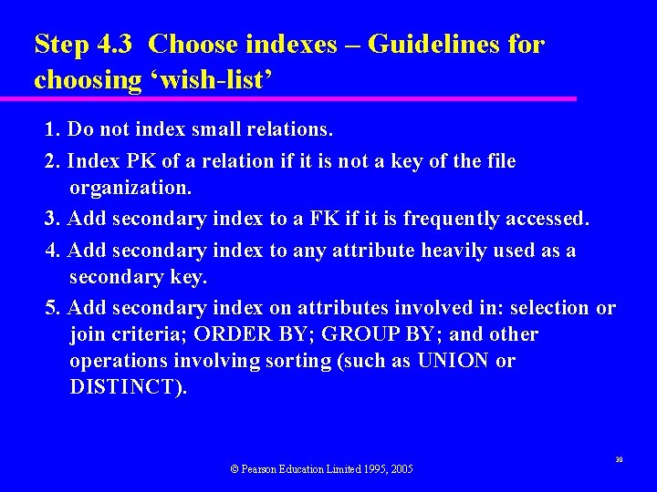 Step 4. 3 Choose indexes – Guidelines for choosing ‘wish-list’ 1. Do not index Step 4. 3 Choose indexes – Guidelines for choosing ‘wish-list’ 1. Do not index