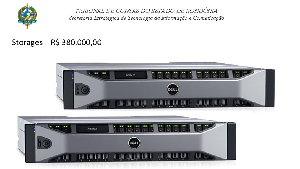 TRIBUNAL DE CONTAS DO ESTADO DE RONDÔNIA Secretaria Estratégica de Tecnologia da Informação e