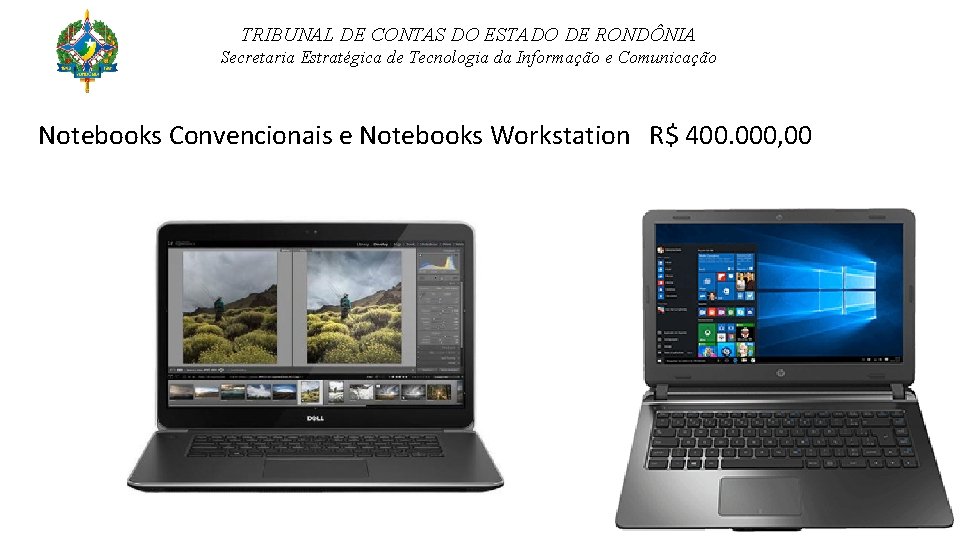 TRIBUNAL DE CONTAS DO ESTADO DE RONDÔNIA Secretaria Estratégica de Tecnologia da Informação e