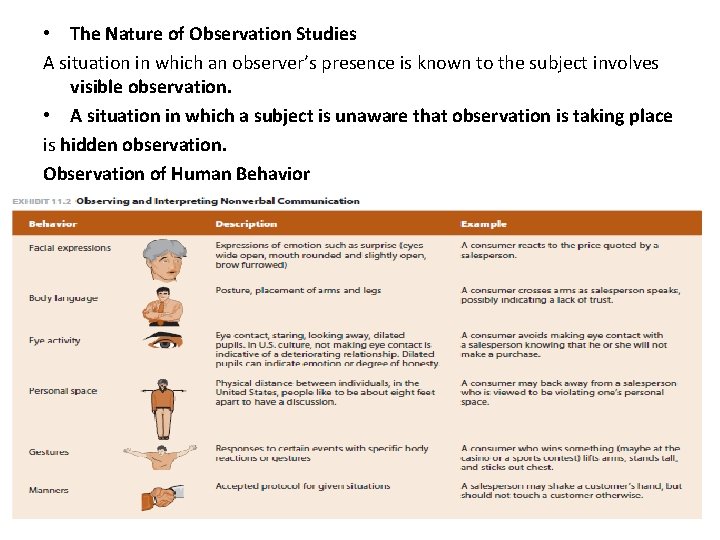  • The Nature of Observation Studies A situation in which an observer’s presence