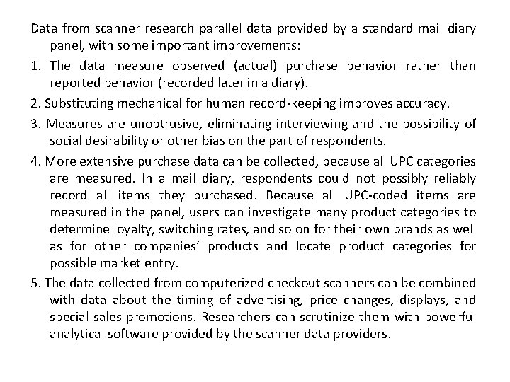 Data from scanner research parallel data provided by a standard mail diary panel, with