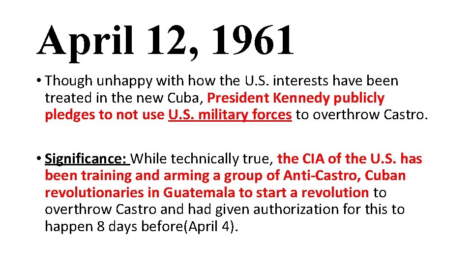 April 12, 1961 • Though unhappy with how the U. S. interests have been
