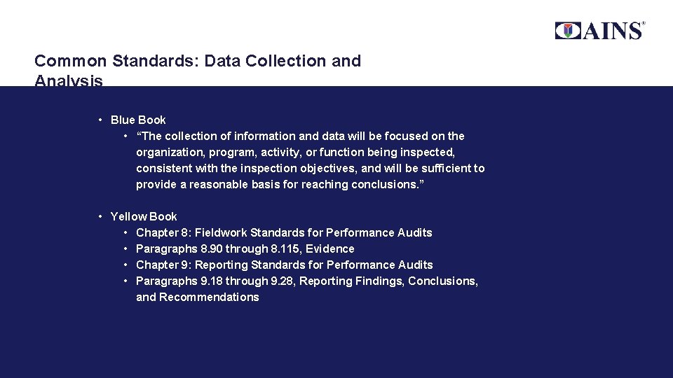 Common Standards: Data Collection and Analysis • Blue Book • “The collection of information