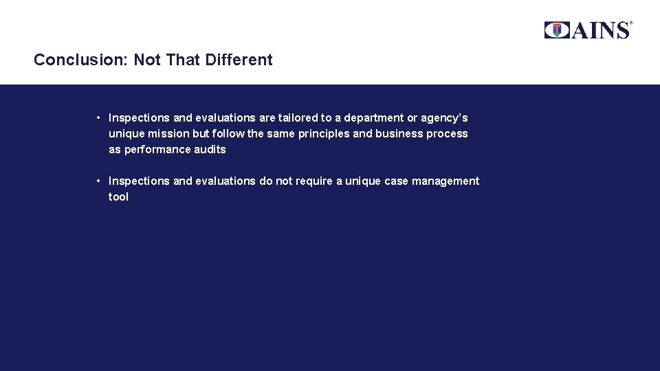 Conclusion: Not That Different • Inspections and evaluations are tailored to a department or