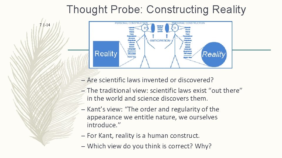 Thought Probe: Constructing Reality 7. 1 -14 – Are scientific laws invented or discovered?