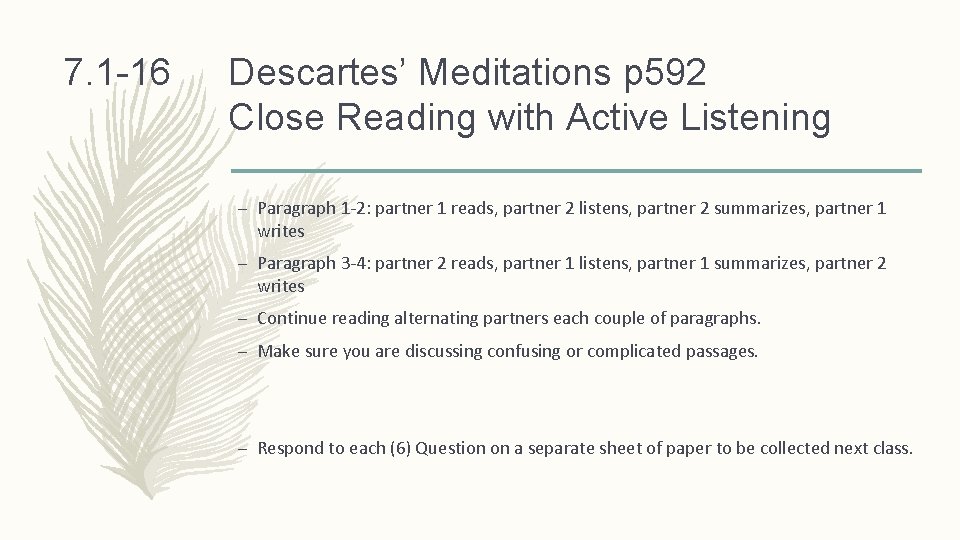 7. 1 -16 Descartes’ Meditations p 592 Close Reading with Active Listening – Paragraph