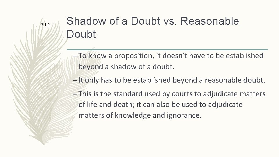 7. 1 -9 Shadow of a Doubt vs. Reasonable Doubt – To know a