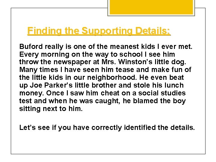 Finding the Supporting Details: Buford really is one of the meanest kids I ever