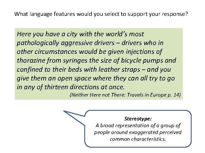 What language features would you select to support your response? Here you have a What language features would you select to support your response? Here you have a