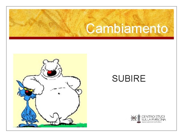 Cambiamento SUBIRE 