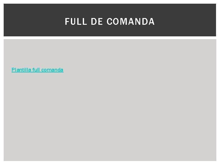 FULL DE COMANDA Plantilla full comanda 