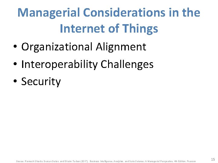 Managerial Considerations in the Internet of Things • Organizational Alignment • Interoperability Challenges •