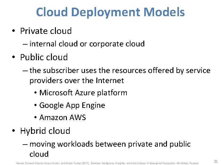 Cloud Deployment Models • Private cloud – internal cloud or corporate cloud • Public