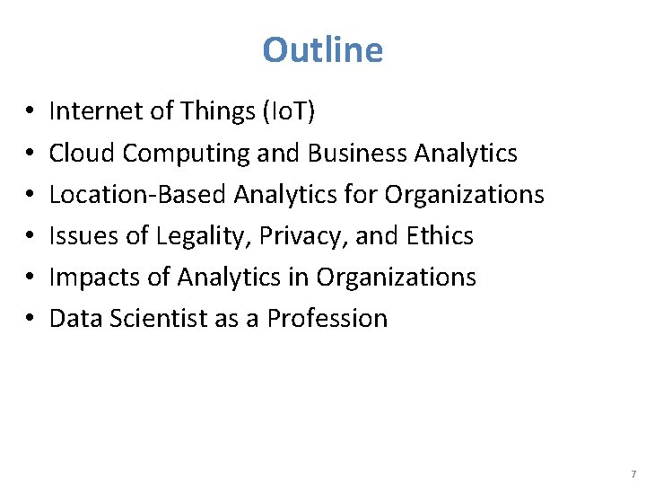 Outline • • • Internet of Things (Io. T) Cloud Computing and Business Analytics