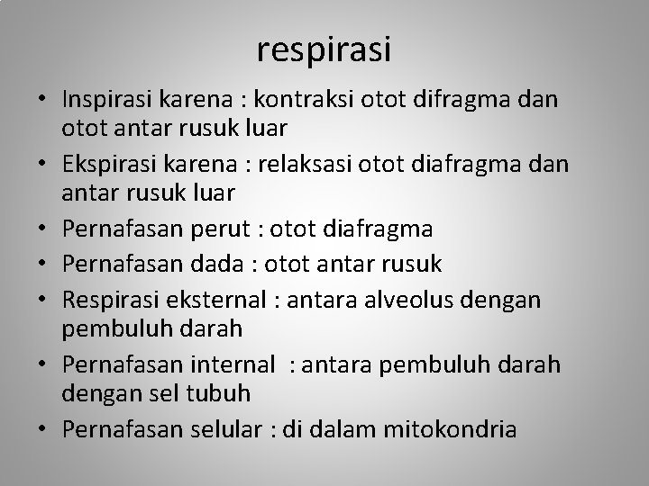 respirasi • Inspirasi karena : kontraksi otot difragma dan otot antar rusuk luar •