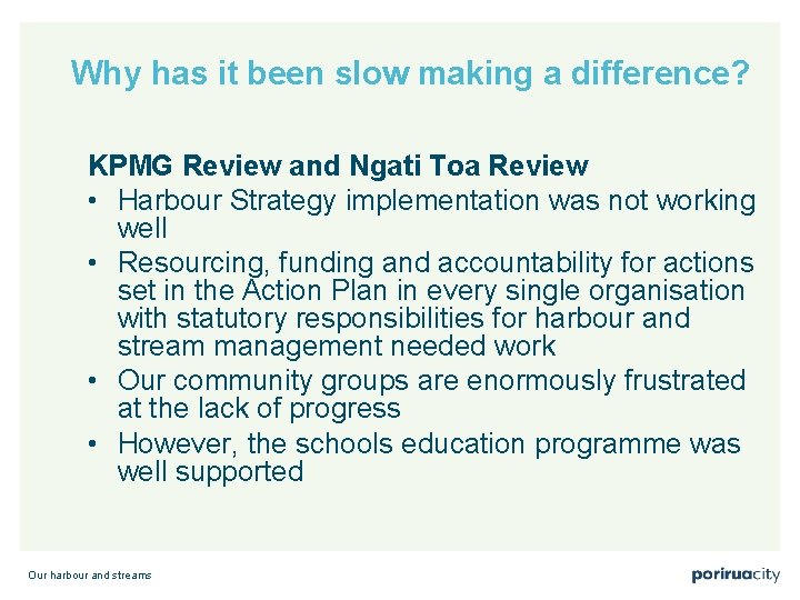 Why has it been slow making a difference? KPMG Review and Ngati Toa Review