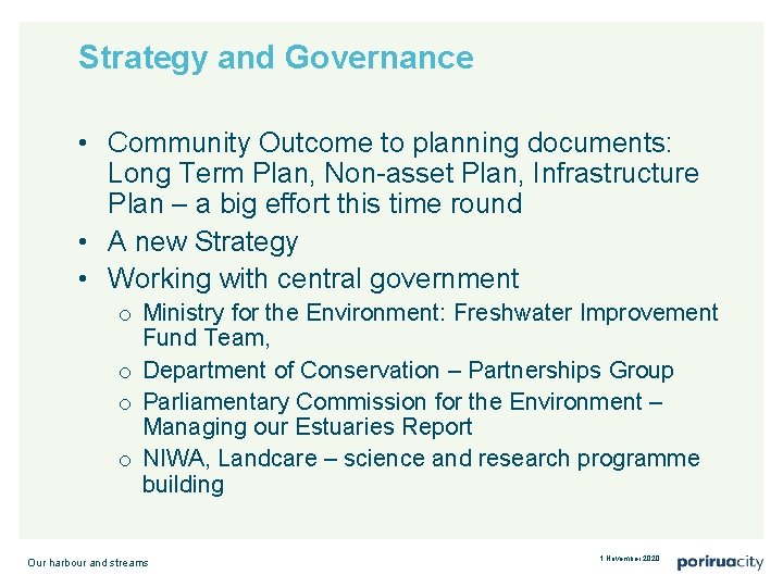 Strategy and Governance • Community Outcome to planning documents: Long Term Plan, Non-asset Plan,