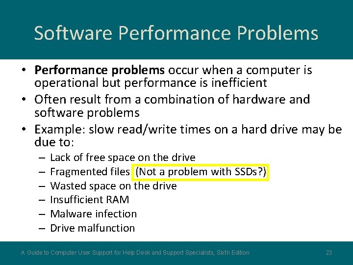 Software Performance Problems • Performance problems occur when a computer is operational but performance