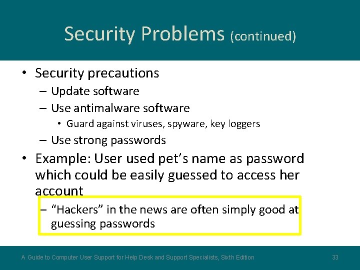 Security Problems (continued) • Security precautions – Update software – Use antimalware software •