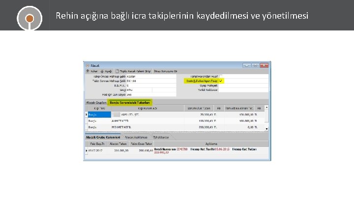 Rehin açığına bağlı icra takiplerinin kaydedilmesi ve yönetilmesi 