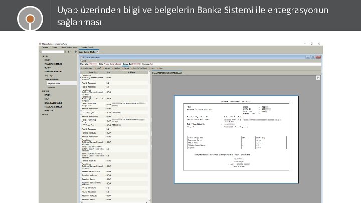 Uyap üzerinden bilgi ve belgelerin Banka Sistemi ile entegrasyonun sağlanması 