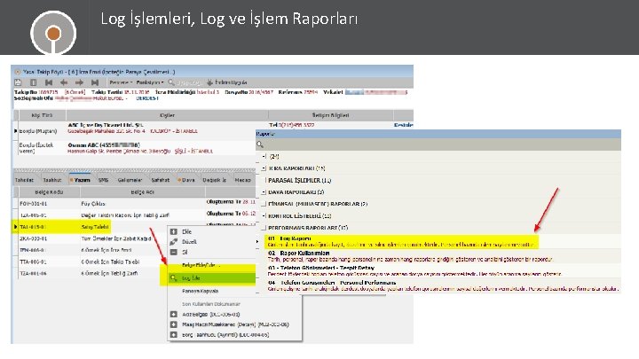 Log İşlemleri, Log ve İşlem Raporları 